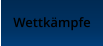 Wettk�mpfe